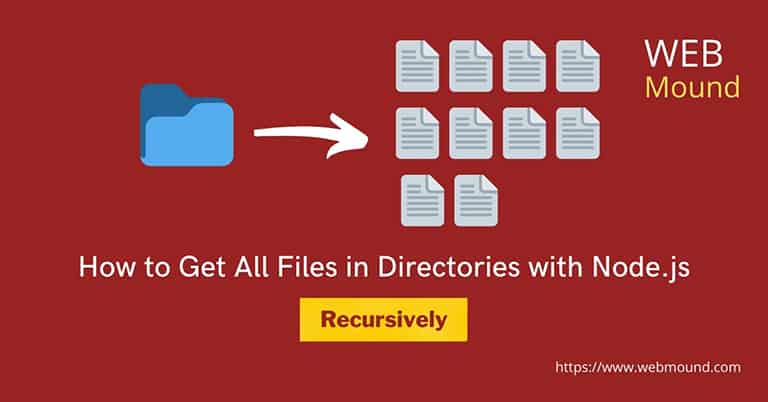 How to Get All Files in Directories (Recursively) with Node.js