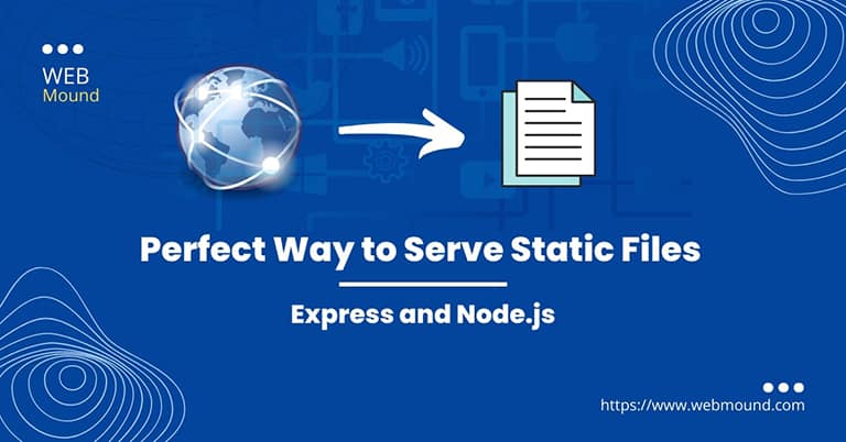 Perfect Ways to Serve Static Files in Express and Node.js