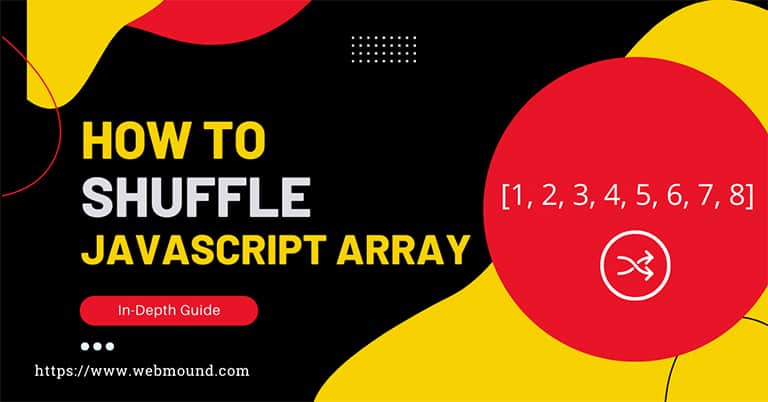 In-Depth Guide to Shuffle Any Type of JavaScript Array