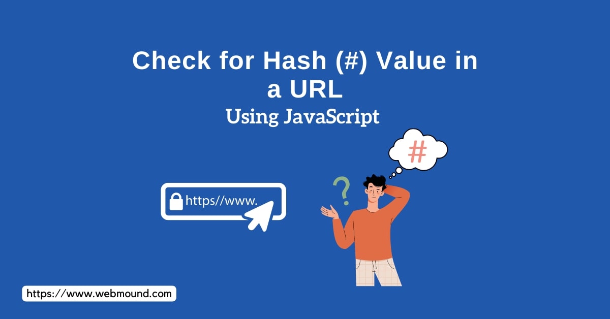 How to Check For Hash (#) Value in a URL Using JavaScript