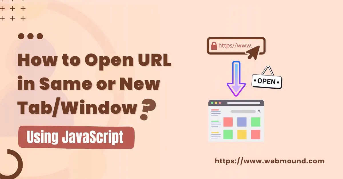 How to Open URL Using JavaScript in Same or New Tab/Window