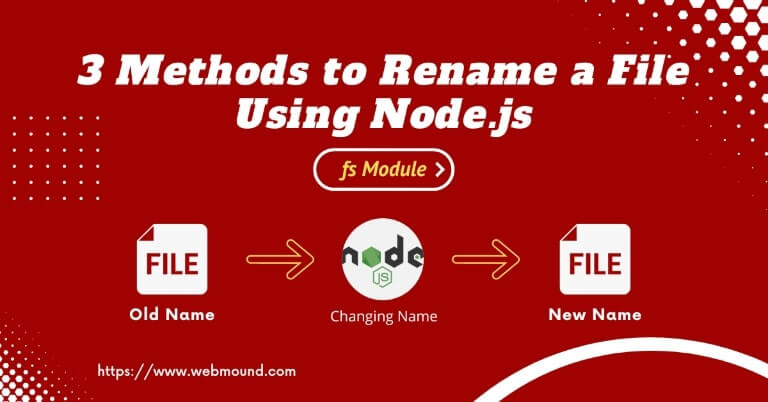 3 Methods to Rename a File Using Node.js fs Module (Explained)