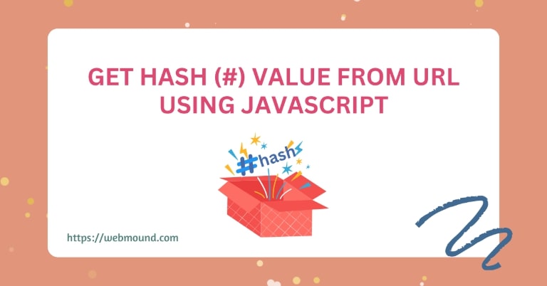 Methods to Get Hash (#) Value From URL Using JavaScript